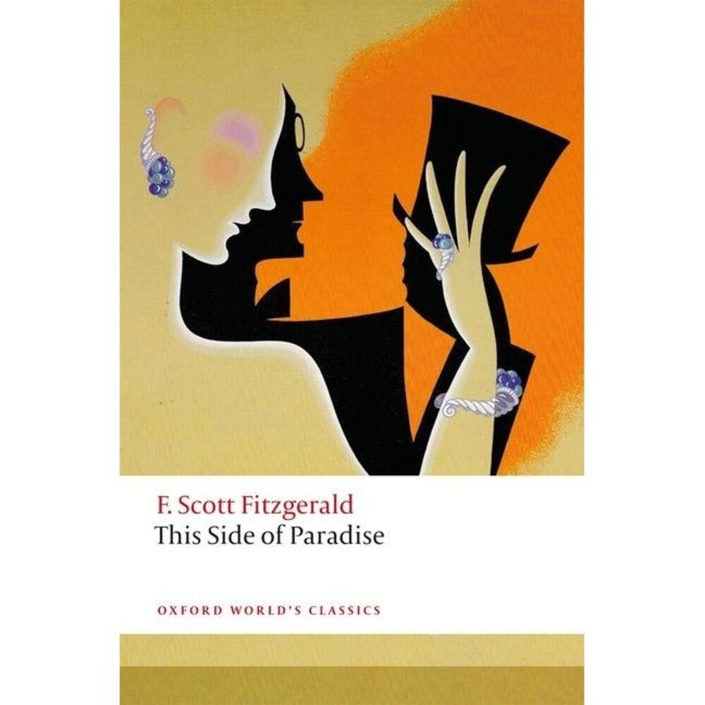 This Side of Paradise -- F. Scott Fitzgerald
